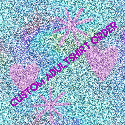 Custom Adult Shirt Order